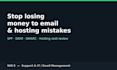 fix your email deliverability and cut your hosting bill