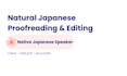 proofread and edit japanese text naturally and accurately
