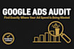 audit your google ads account and find wasted ad spend
