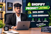 do data entry, shopify product listing and lead generation
