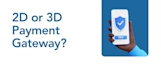 set up secure 2d 3d payment gateway for websites, apps, and ecommerce