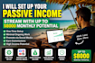 set up a passive income stream with up to 8000 USD monthly potential