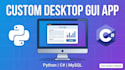 develop a custom desktop application