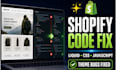 fix shopify theme bugs, liquid errors, CSS and javascript issues