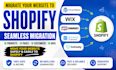 migrate wordpress wix woocommerce ecwid godaddy website to shopify migration