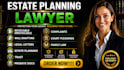 draft irrevocable trusts, probate documents, wills, and estate planning letters