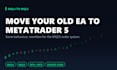 convert your mql4 ea to mql5 for metatrader 5