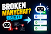 fix your manychat chatbot, broken flows and automations