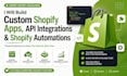 build custom shopify apps, API integrations  shopify automations