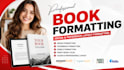 professionally format your ebook and paperback for publishing