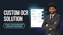 develop a custom ocr solution for document and image text extraction