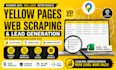 do yellow pages web scraping, google maps data collection and lead generation