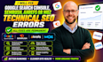 fix google search console, semrush, ahrefs, or moz technical SEO errors