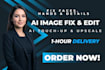 fix, edit, and enhance your ai generated images