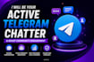 be your active telegram chatter and boost community engagement