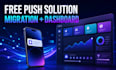 migrate your push notifications to a free dashboard solution