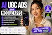 create ai ugc ads for mobile apps