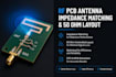 design rf pcb antenna impedance matching and 50 ohm layout