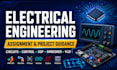 guide you through electrical engineering assignments and projects