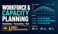 optimize your workforce scheduling and capacity planning