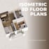 render high end 3d isometric floor plans for real estate