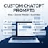 create custom chatgpt prompts