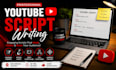 write engaging youtube scripts that keep viewers watching
