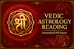 provide a detailed personalized vedic astrology reading