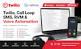 setup, fix and troubleshoot twilio call loop SMS and rvm automation