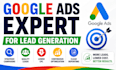 be your google ads expert for lead generation