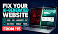 fix and finish your ai generated HTML CSS javascript or PHP website