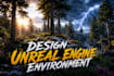 create 3d game environment, design unreal engine environment, ue5 level design