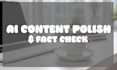 humanize, fact check, and rewrite ai content