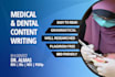 write medical and dental articles and website content