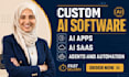 build custom ai software, ai apps, ai saas, agents and automation