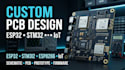 design pcb, schematic, hardware prototype, esp32 stm32 esp8266 and iot devices