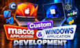 develop and design macos , windows desktop applications