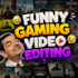 do funny gaming video editing
