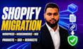 migrate wordpress, woocommerce, or wix to shopify