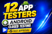 provide 12 real testers for google play closed testing