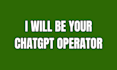 be your chatgpt operator for your business