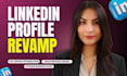 optimize, revamp, and upgrade your linkedin profile
