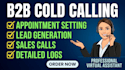 be your professional virtual assistant cold caller and telesales agent