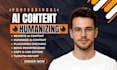 manually rewrite ai content, edit and humanize ai content, novel proofreading