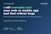 manually test your web or mobile app and find critical bugs