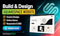 build premium squarespace website, squarespace design as squarespace expert
