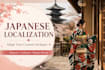localize your content for the japanese market