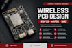 design esp32 nrf52 bluetooth ble wifi wireless pcb