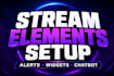 set up streamelements alerts, overlays, widgets and chatbot