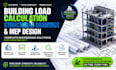 building load calculation structural engineering drawing and mep